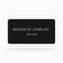 Bondeye Jewelry Gift Card Gift Cards BONDEYE JEWELRY ® $100.00 